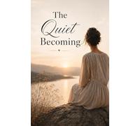 The Quiet Becoming