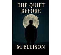 The Quiet Before: 1 (Before the Storm)