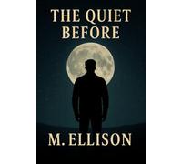 The Quiet Before (Before the Storm)