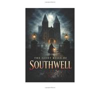 The Quiet Bells of Southwell