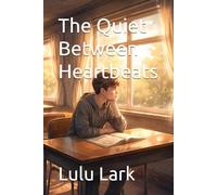 The Quiet Between Heartbeats