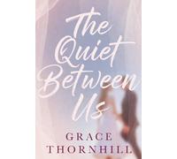 The Quiet Between Us