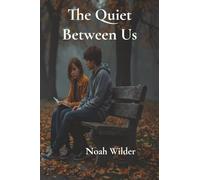 The Quiet Between Us