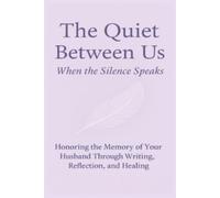 The Quiet Between Us: When the Silence Speaks