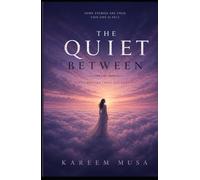 The Quiet Between: Where Memory Fades, She Remains