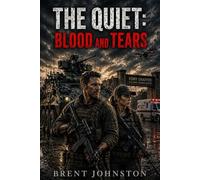The Quiet Blood and Tears: A Post-Apocalyptic Survival Thriller (The ATHENA series)