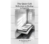 The Quiet Cell: Reflections on Healing in Captivity