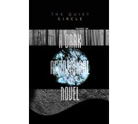 The Quiet Circle: A Dark Academia Psychological Novel: 1 (THE QUIET STUDIES ( Power doesn’t hide. It waits. ))