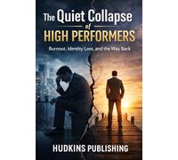 The Quiet Collapse of High Performers: Burnout, Identity Loss, and the Way Back