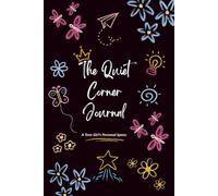 The Quiet Corner Journal: A Teen Girl's Personal Space