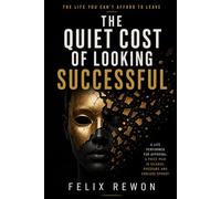 The Quiet Cost of Looking Successful: The Life You Can’t Afford to Leave