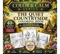 THE QUIET COUNTRYSIDE: An Adult Coloring Book of Charming Villages and Peaceful Rural Landscapes (COLOR & CALM SERIES)