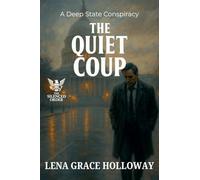 The Quiet Coup: A Deep State Conspiracy: 2 (The Silenced Order)