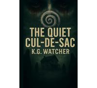 The Quiet Cul-de-sac (Spiraled Under)
