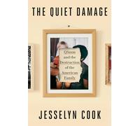 The Quiet Damage: QAnon and the Destruction of the American Family