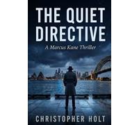 The Quiet Directive (A Marcus Kane Novel)