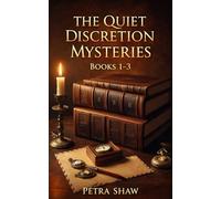 The Quiet Discretion Mysteries: Books 1-3