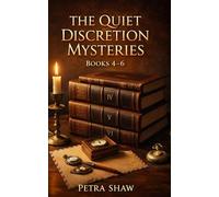 The Quiet Discretion Mysteries: Books 4-6