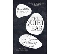 The Quiet Ear: An Investigation of Missing Sound: The ‘bighearted, transformative memoir’ about deafness and identity