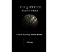 The Quiet Edge: Integration & Mastery