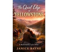 The Quiet Edge of Yellowstone: A Backcountry Love Story