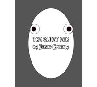 The Quiet Egg: A story about my parent's divorce but they are represented as eggs.