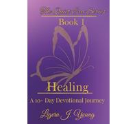 The Quiet Era Book 1- Healing: A 10 Day Devotional
