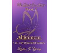 The Quiet Era Book 2-Alignment: A 10 Day Devotional