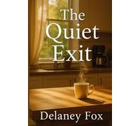 The Quiet Exit