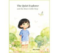 The Quiet Explorer and the Brave Little Step