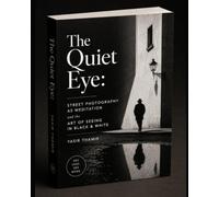 The Quiet Eye: Street Photography as Meditation and the Art of Seeing in Black & White