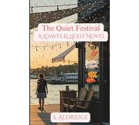 The Quiet Festival: A Loaves & Light Novel