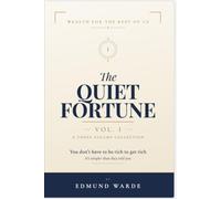 The Quiet Fortune: A Beginner's Guide to Investing, Compound Growth, and Building Wealth Slowly (Wealth for the Rest of Us)