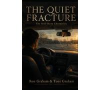 The Quiet Fracture: The Still Here Chronicles