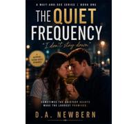 The Quiet Frequency: I Don't Stay Down (A Wait and See Series)
