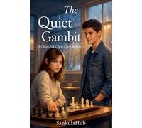 The Quiet Gambit: A Clean YA Chess Club Romance
