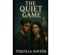 The Quiet Game: Book Two of the Willow Bend Trilogy