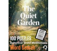 The Quiet Garden: Botanical Word Meditations