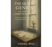 The Quiet Genius: The Story of James Schuyler: A Life of Poetry, Pain, and Quiet Brilliance