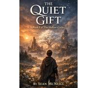 The Quiet Gift: Book I of The Hollow Cycle (1)