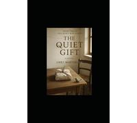 The Quiet Gift: The Quiet Way Series. Book 2