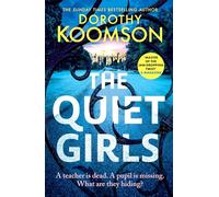 The Quiet Girls: Will their secrets stay buried? A gripping and twisty new thriller from the queen of the big reveal