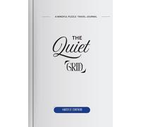 The Quiet Grid: A Mindful Puzzle Travel Journal - Greece Edition
