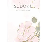 The Quiet Grid, Vol. 4: 100 Relaxing Sudoku Puzzles | Very Easy to Hard | Large Print | 8.5x11 Inches