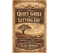 The Quiet Grief of Letting Go
