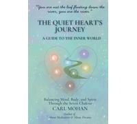 THE QUIET HEART’S JOURNEY: A GUIDE TO THE INNER WORLD
