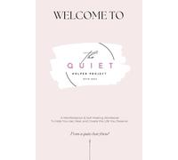 The Quiet Helper Project: A Manifesting & Healing Journal