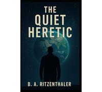 The Quiet Heretic