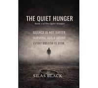 THE QUIET HUNGER: 1