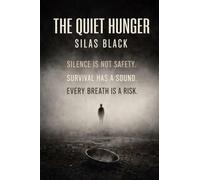 The Quiet Hunger